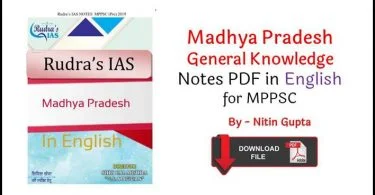 Madhya Pradesh General Knowledge Notes PDF in English for MPPSC By Rudra IAS