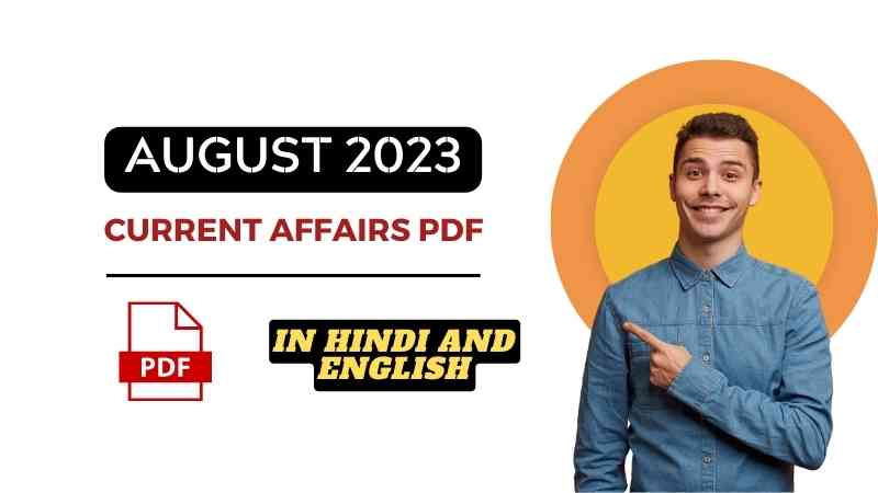 August 2023 Current Affairs PDF in Hindi and English